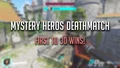 Mystery Heros Deathmatch