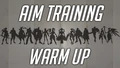 Aim training and warm up 🎯