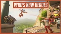 Pyro's New Heroes