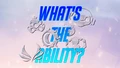 What's The Ability?