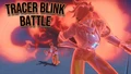 Tracer Blink Battle