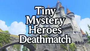 Tiny Mystery Heroes Deathmatch