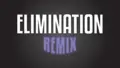 Elimination REMIX