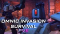 PVE | Omnic Invasion Survival