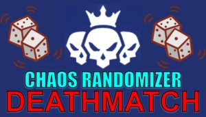 Chaos Randomizer Deathmatch