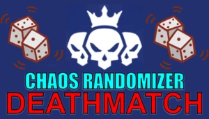 (OLD) Chaos Randomizer Deathmatch