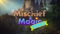 Mischief & Magic REMIX