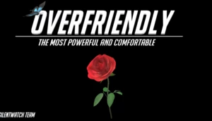 𝓞𝓿𝓮𝓻𝓕𝓻𝓲𝓮𝓷𝓭𝓵𝔂 [The Most Powerful and Comfortable] v.1.1