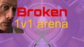 Broken 1v1 arena 