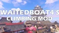 Waitedboat4's Climbing Mod