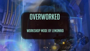 Overworked - Overwatch New Hero Abilities