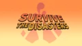 Survive the Disasters!