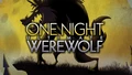 One Night: Werewolf