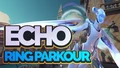💫 Echo Ring Parkour - Rialto