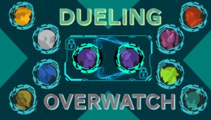 Dueling Overwatch! (v1.6)