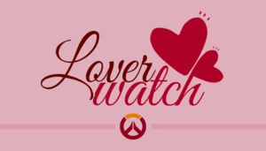 Loverwatch (The Original Tinderwatch)
