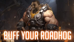 Buff Your Roadhog!