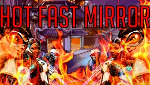 Hot Fast Mirror! 1v1, 2v2, 3v3...