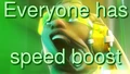 Everyone has Speed Boost