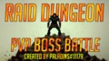 Raid Dungeon: PVP Boss Battle (Beta)