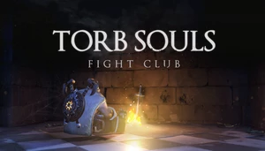 TORB SOULS: Fight Club