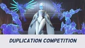 Duplication Competition