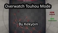 Touhou Overwatch Mode By Kekyoin