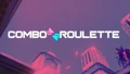 COMBO︽︾ROULETTE