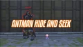 🐜 Antman Hide and Seek