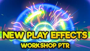 NEW PTR Play Effects Showcase