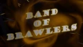 Band of Brawlers
