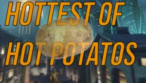 Hottest of Hot Potatos