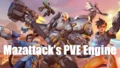 Mazattack's PVE Engine