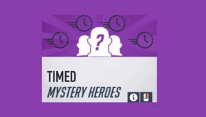 Timed Mystery Heroes!