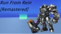 Run From Rein [Remastered]