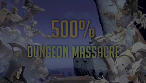 500% Dungeon Massacre