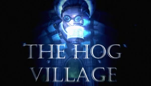 THE HOG VILLAGE