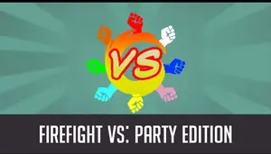 Firefight VS: Party Edition