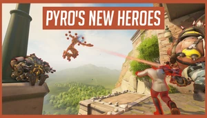 Pyro's New Heroes