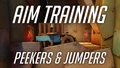 Aim training: Peekers & Jumpers 🎯