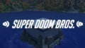 Super Doom Bros.