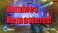 Zombies remastered