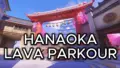 Hanaoka Lava Parkour