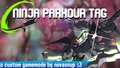 Ninja Parkour Tag (1v8)