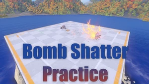 BombShatter Practice