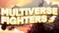 Multiverse Fighters