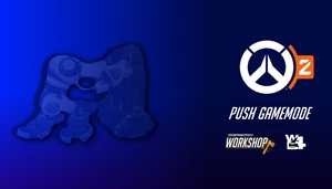 Overwatch 2 Push Gamemode 2.0