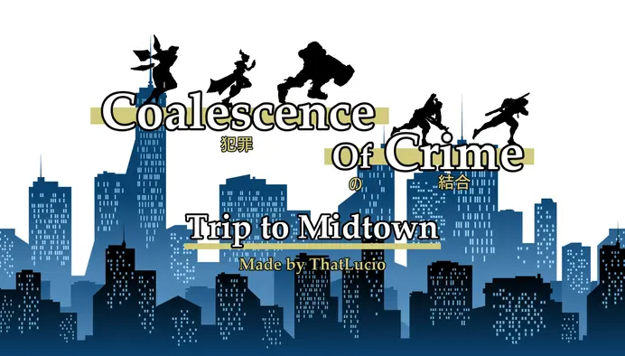 Coalescence of Crime: Trip to Midtown