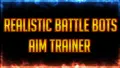 Realistic Battle Bots Aim Trainer