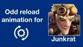 Odd reload animation for Junkrat